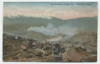 Az Old Dominion Copper Co Globe Arizona C1908 Gila County Handcolored Postcard