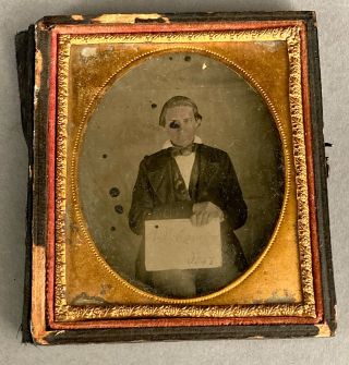 1/6 Plate Ambrotype Of Man Holding Large Sign With Name And Date " 1857 "