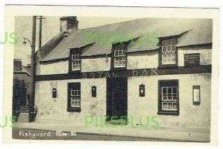 Old Pub Postcard The Royal Oak Fishguard Pem.  Wales Squibbs Real Photo C.  1930