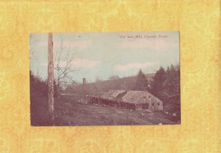Ct Chester 1908 - 29 Antique Postcard Old Saw Mill In Woods Connecticut