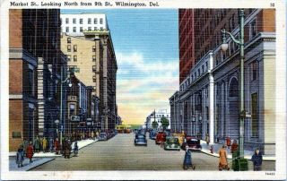 1945 Wilmington Delaware Market Street View From 9th Vtg Postcard Gu