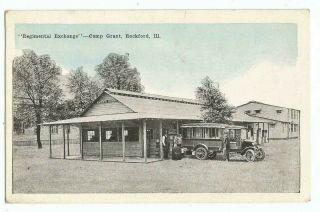 Rockford,  Il Illinois Old Postcard,  Camp Grant Regimental Exchange,  Truck