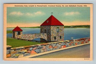 Crawford County Pa,  Pymatuning Dam,  Vintage Linen Pennsylvania Postcard