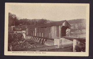 Old Vintage Postcard Of Spillway And Bridge Erving Ma Covered Bridge