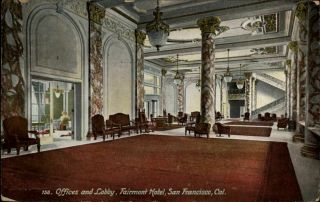 Offices & Lobby Hotel Fairmont San Francisco California C1910 Vintage Postcard