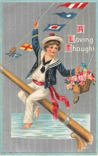 Sailor Boy On Mast With Flags & Pink Roses - Old Postcard - A Loving Thought - Ser 748