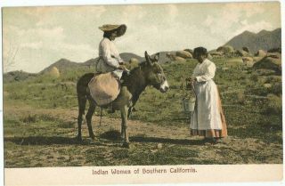 Southern Ca California Old Postcard,  Two Indian Women,  San Diego - Palm Springs