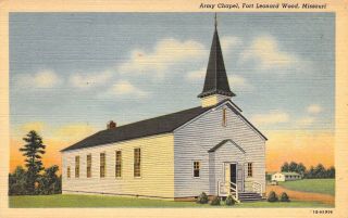 Ww2 Era,  1941 Army,  Fort Leonard Wood,  Missouri,  Mo. ,  Chapel,  Old Postcard