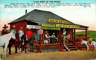 Vtg Linen Postcard - Judge Roy Bean Law West Of The Pecos Langtry Texas