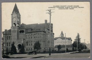 Vancouver,  Wa 1915 Vintage Ppc - Clarke County Court House,  Public School Bldgs.