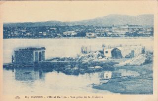 Carte Postale Ancienne Old Postcard Cannes Hôtel Carlton Vue Prise De Croisette