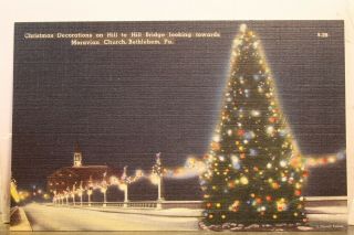 Pennsylvania Pa Bethlehem Moravian Church Hill To Hill Bridge Postcard Old View