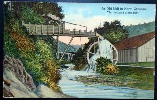 1907 - 15 “an Old Mill In North Carolina” Old Grist Mill,  Small Creek