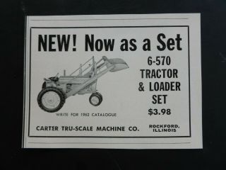 Rare Vtg 1962 Dealer Ad - Carter Tru Scale Tractor Loader Set 570 6 - 570 1960’s