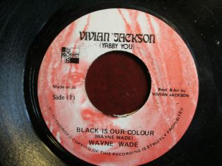 Mega Rare Reggae 7 " : Wayne Wade " Black Is Our Colour " B/w Version 1975 Vivian J.