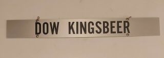 Rare Vintage Cdn " Dow Kingsbeer " Metal " Bar " Beer Sign With Hangers