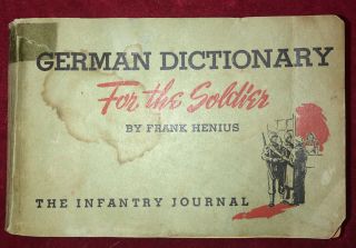 Rare Militaria 1st.  Edition German Dictionary For The Soldier Frank Henius C.  1944