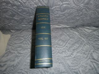 1916 Volume 117 " Atlantic Monthly " John Rockefeller " Labor And Capital " Rare