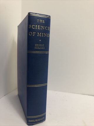 The Science Of Mind By Ernest Holmes 33rd Printing 1956 Rare Hardcover G,