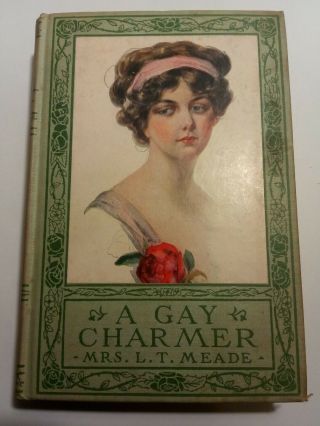 A Gay Charmer By Mrs.  Lt Meade Antique Book Grosset & Dunlap Rare Early 1900 
