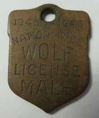 Rare Vintage 1945 - 1946 Wolf Tag License Tax Registration Male Nation Wide Fibre