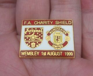 Arsenal V Manchester United F.  A Charity Shield Wembley 1999 Pin Badge Rare Vgc