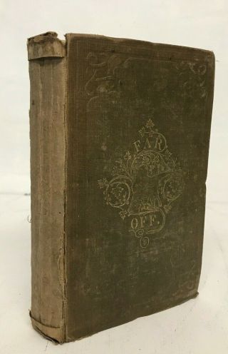 Far Off - Mortimer - 1st Ed - 1852 - Hardback - T.  Hatchard - Rare Antique