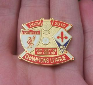 Liverpool V Fiorentina 2009 - 2010 Champions League Pin Badge Rare Vgc