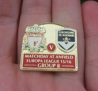 Liverpool V Bordeaux Europa League 15/16 Group B Pin Badge Rare Vgc