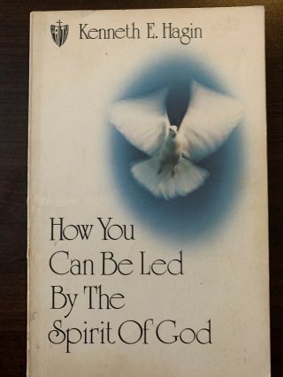 How You Can Be Led By The Spirit Of God By Hagin,  Kenneth E.  Rare 1978 Edition