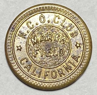 Rare Ww2 Army Air Corps Nco Club Token March Field Ca Wwii Good For 10c