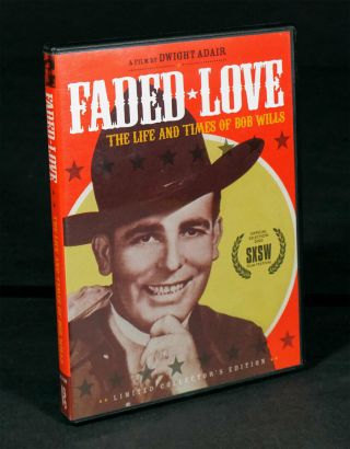 Faded Love The Life And Times Of Bob Wills Dvd Limited Collector 