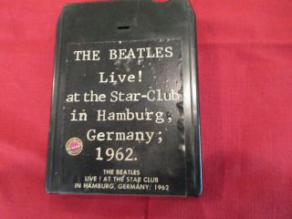 The Beatles Live At The Star Club In Hamburg Germany 1962 - 8 Track Tape Rare