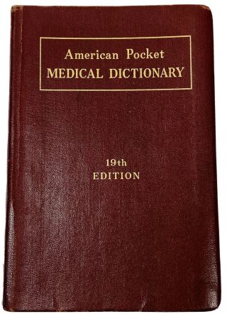 The American Pocket Medical Dictionary,  19th Edition 1957 Rare Vintage Book