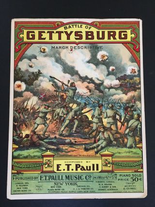 Sheet Music: " Battle Of Gettysburg " Composer E.  T.  Paul 1917 Rare Military