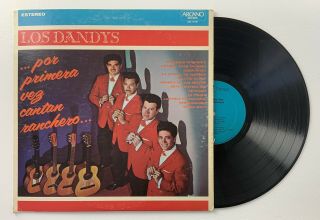 Los Dandys ‎– Por Primera Vez Cantan Ranchero - Rare Orig 1966 Lp Arcano Records