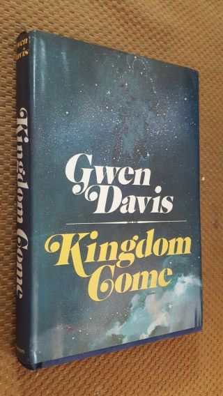 Kingdom Come By Gwen Davis (1973,  Hardcover With Dust Jacket) First Edition Rare