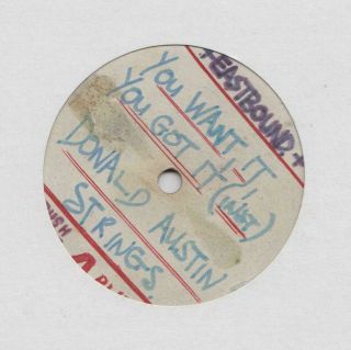 Donald Austin Strings - You Want It You Got It Very Rare One Sided 7 Inch