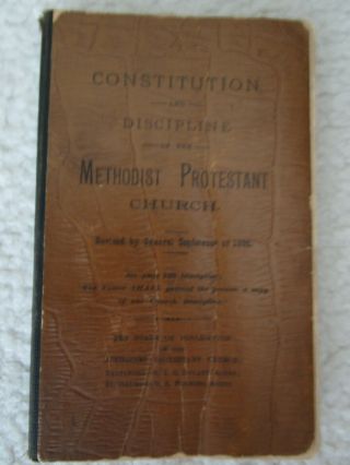 1896 Constitution & Discipline Of The Methodist Protestant Church Rare Vintage