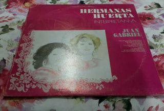Las Hermanas Huerta " Intrepetan A Juan Gabriel " NorteÑas Regional Rare Lp Vg,