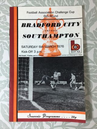 Bradford City V Southampton Fa Cup 6th Rd Programme Saturday 6th March 1976 - Rare