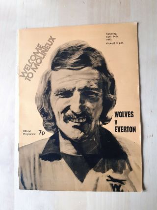 Ultra Rare Wolverhampton Wanderers V Everton - 14/4/1973 - Division 1 Sc.
