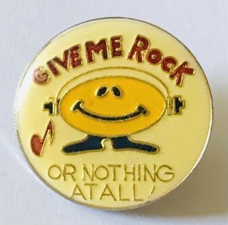 Give Me Rock Or Nothing At All Pin Badge Music Rare Vintage (j7)