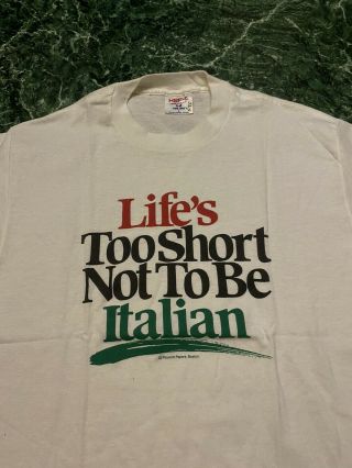 Vintage 1989 “life’s Too Short To Not Be Italian” Tshirt Sz L White Rare Vtg