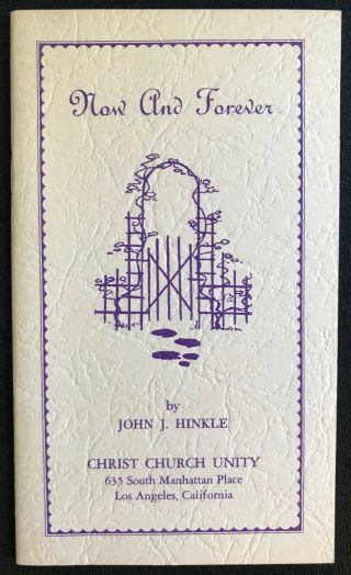 Now And Forever By Rev.  John Hinkle Rare Christ Unity Church Pamphlet