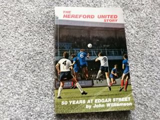 Rare Vintage Hereford United Story.  50 Years At Edgar Street 1974