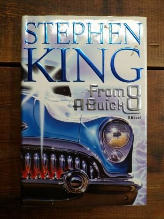 From A Buick 8 - Stephen King - Hardcover - First Edition - First Printing Rare