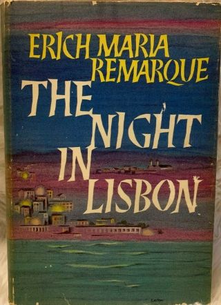The Night In Lisbon Erich Maria Remarque 1964 1st Edition Vintage Hardcover Book