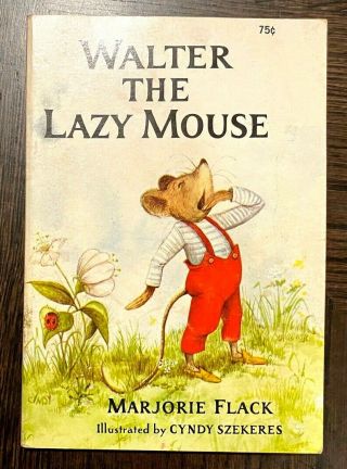 Vintage Walter The Lazy Mouse By Marjorie Flack And Cyndy Szekeres 1963 Printing