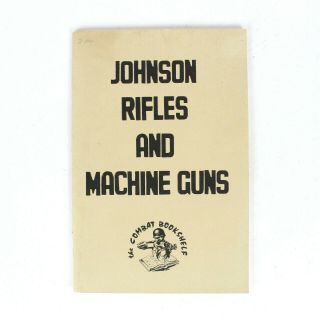Johnson Rifles And Light Machine Guns Reference Book By Donald B.  Mclean Vintage